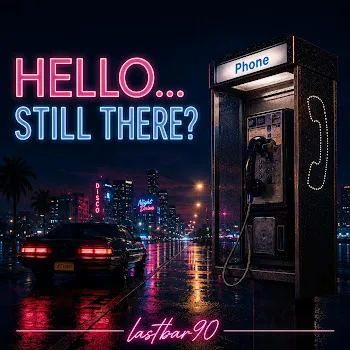 Lastbar90 Hello... Still There?