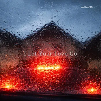 Lastbar90 I Let Your Love Go