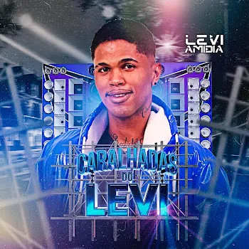 Levi A Mídia Caralhadas Do Levi: Digital Influencer / Vem Levi / Eu Vi Esse Novinho /Senta Pros Cria Do Pai / Deixa Arder / Na 9 Ft Coruja Gravações