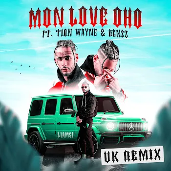 Liamsi Mon Love Oho [Uk Remix] (Feat. Tion Wayne & Benzz)
