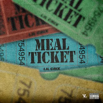 Lil Crix Meal Ticket