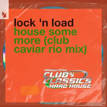 Lock 'N Load House Some More (Club Caviar Rio Extended Mix)