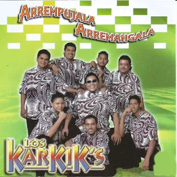Los Karkik's Arrempujala, Arremangala