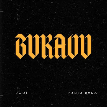 Loui Bukavu Ft Sanja Kong