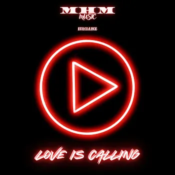 M-H-M Love Is Calling