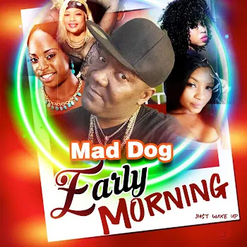 Mad Dog Early Morning