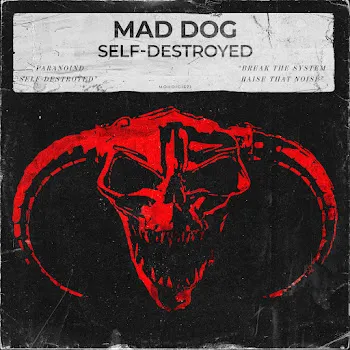 Mad Dog Self-Destroyed
