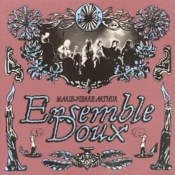 Marie-Pierre Arthur Des Feux Pour Voir (Version Ensemble Doux)