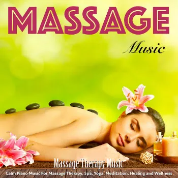 Massage Therapy Music Massage Music (Spa Music)