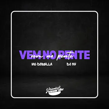 Mc Dobella Vem No Pente Ft Dj Nv