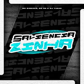 Mc Gimenes Salienciazinha Ft Mc Bn & Dj Yuzak