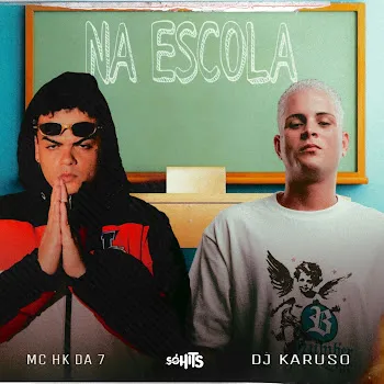 Mc Hk Da 7 Na Escola Ft Dj Karuso