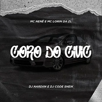 Mc Lorin Da Zl Coro Do Civic Ft Dj Nardiin & Mc Nenê
