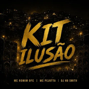 Mc Pejotta Kit Ilusão Ft Mc Romim Ofc