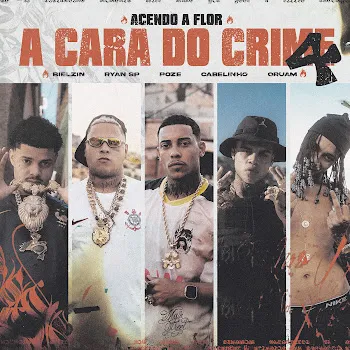 Mc Poze Do Rodo A Cara Do Crime 4 (Acendo A Flor) Ft Mc Cabelinho & Mc Ryan Sp & Bielzin