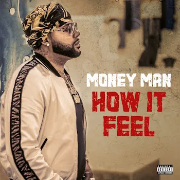 Money Man How It Feel