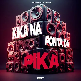 Moura Dj Kika Na Ponta Da Pika ft Mc Gw