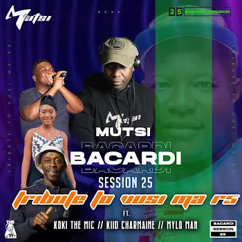 Mutsi Bacardi Session 25 (Feat. Kokidemic, Kiid_Charmaine & Myloman)