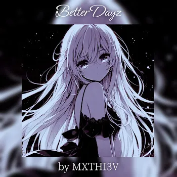 Mxthi3V Better Dayz, (Official Audio), (Ultra-Slowed & Reverb)