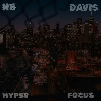 N8 Davis Hyper Focus
