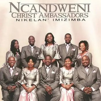 Ncandweni Christ Ambassadors Baba Hlala Nathi