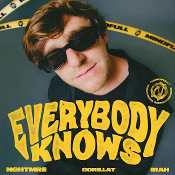 Nghtmre Everybody Knows (Feat. Irah) Ft Gorillat