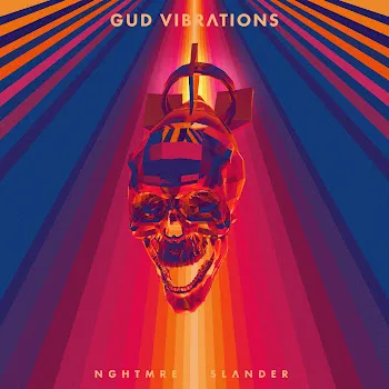 Nghtmre Gud Vibrations Ft Slander
