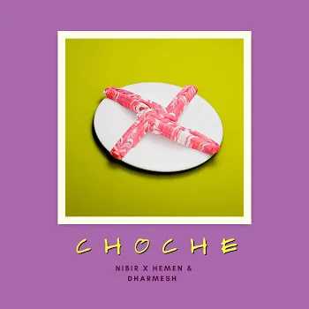 Nibir X Choche (Feat. Hemen Teron & Dharmesh Teron)