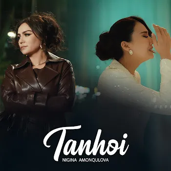 Nigina Amonqulova Tanhoi