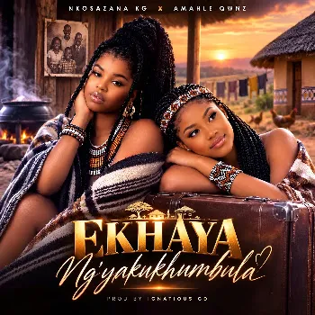 Nkosazana Kg Ekhaya Ng'yakukhumbula (Ft. Ignatious Gd) (Feat. Ignatious Gd)