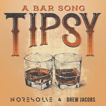No Resolve A Bar Song (Tipsy) Ft Drew Jacobs