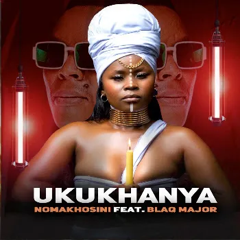 Nomakhosini Ukukhanya (Feat. Blaq Major)