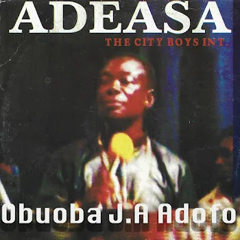 Obuoba J.a Adofo Adeasa Ft City Boys Int. Band