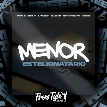 Oficial Dj Menor Jv Menor Estelionatário (Feat. Mc Vk Da Vs, Mc Dn 07 & Freestyle Sounds) Ft Dj Tn Beat & Dj Lks 067