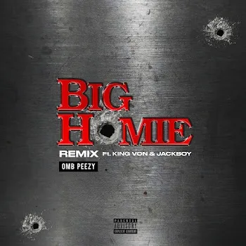 Omb Peezy Big Homie [Remix] (Feat. Jackboy & King Von)