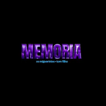 Os Migueristas Memória (Remix) (Feat. Tom Filho)