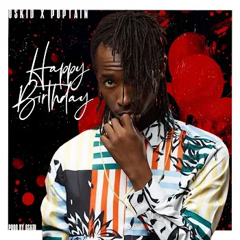 Oskid Happy Birthday (Feat. Poptain)