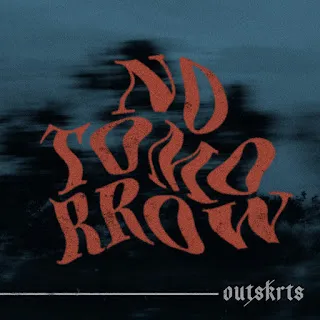 Outskrts No Tomorrow (Instrumental)