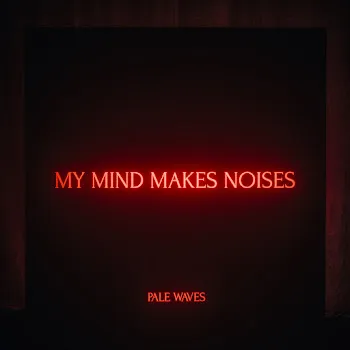 Pale Waves Noises