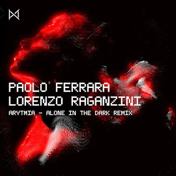Paolo Ferrara Alone In The Dark (Remix) Ft Lorenzo Raganzini & Arytmia