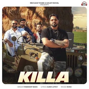 Pardeep Sran Killa Ft Sukh Lotey