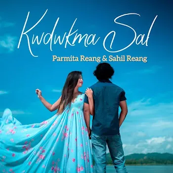 Parmita Reang Kwdwkma Sal Ft Sahil Reang