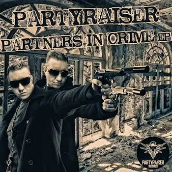 Partyraiser Crime Partners Ft Darkcontroller