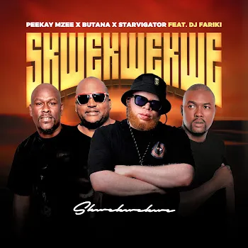 Peekay Mzee Skwekwekwe (Feat. Dj Fariki) Ft Butana & Starvigator