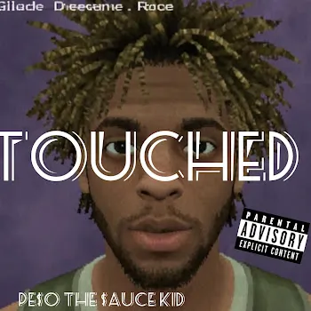 Peso The Sauce Kid Touched