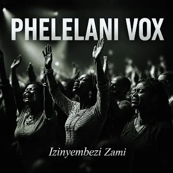 Phelelani Vox Izinyembezi Zami