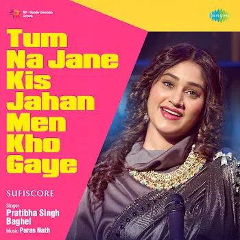 Pratibha Singh Baghel Tum Na Jane Kis Jahan Men Kho Gaye Ft Paras Nath & S.d. Burman