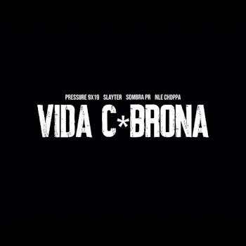 Pressure 9X19 Vida C*Brona (Feat. Slayter, Sombra Pr & Nle Choppa)