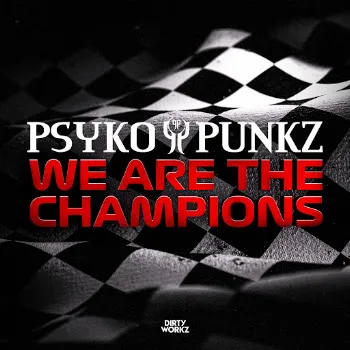 Psyko Punkz We Are The Champions