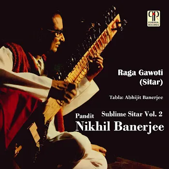 Pt. Nikhil Banerjee Raga Gawoti